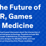 Future of VR, Games & Medicine